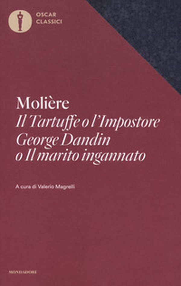 Il Tartuffe o l'Impostore, George Dandin o «Il marito ingannato» - Librerie.coop Il Tartuffe o l'Impostore, George Dandin o «Il marito ingannato» - Librerie.coop