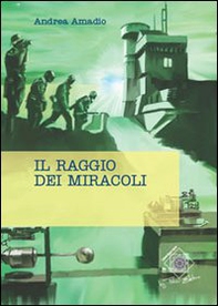 Il raggio dei miracoli - Librerie.coop