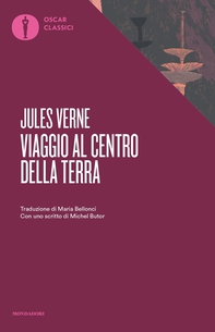 Viaggio al centro della Terra (Mondadori) - Librerie.coop