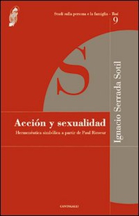 Acción y sexualidad. Hermenéutica simbólica a partir de Paul Ricoeur - Librerie.coop Acción y sexualidad. Hermenéutica simbólica a partir de Paul Ricoeur - Librerie.coop
