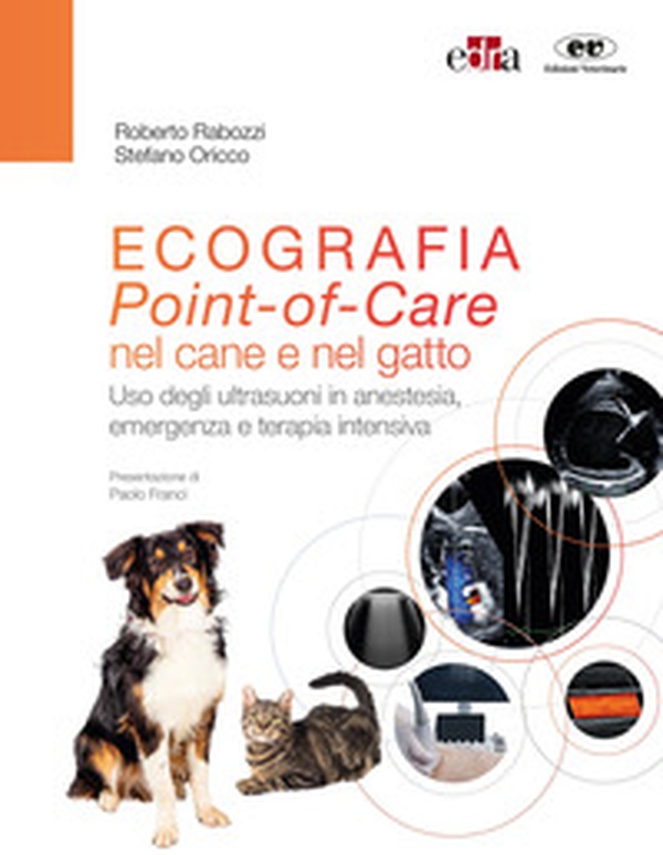 Ecografia. Point-of-Care nel cane e nel gatto. Uso degli ultrasuoni in anestesia, emergenza e terapia intensiva - Librerie.coop Ecografia. Point-of-Care nel cane e nel gatto. Uso degli ultrasuoni in anestesia, emergenza e terapia intensiva - Librerie.coop