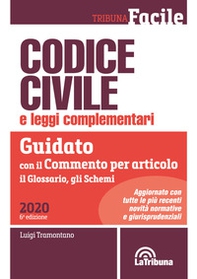 Codice civile e leggi complementari. Guidato con il commento per articolo, il glossario, gli schemi - Librerie.coop