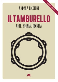 Il tamburello. Arte, storia, tecnica. Ediz. italiana e inglese - Librerie.coop