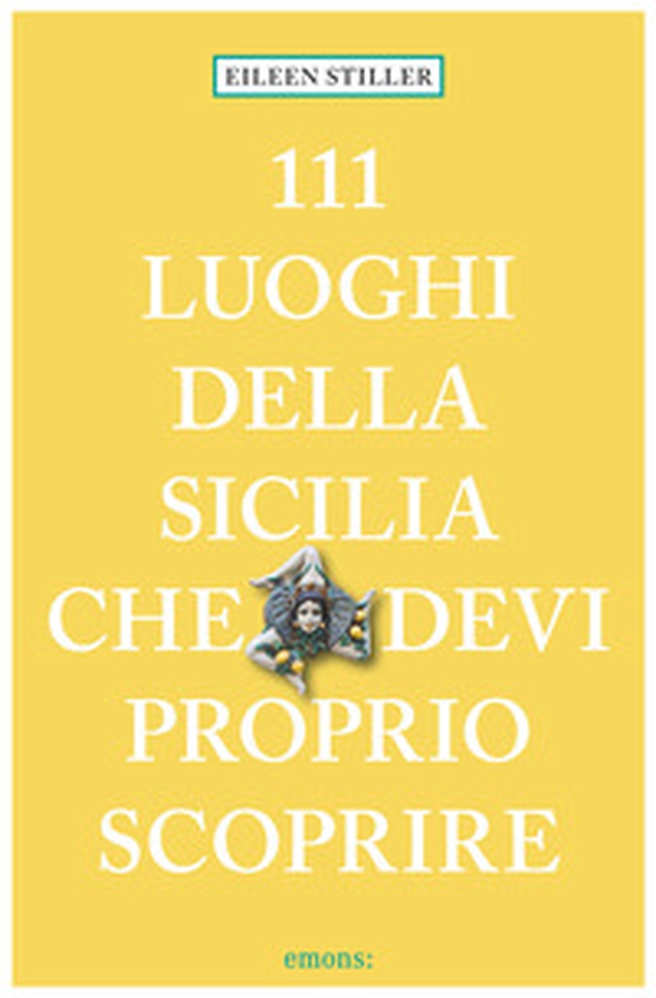 111 luoghi della Sicilia che devi proprio scoprire - Librerie.coop