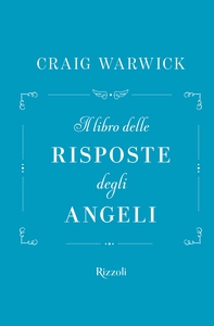 Il libro delle risposte degli angeli - Librerie.coop Il libro delle risposte degli angeli - Librerie.coop