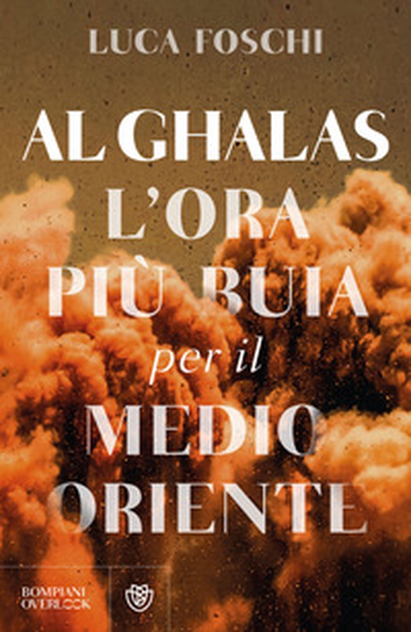 Al Ghalas. L'ora più buia per il Medio Oriente - Librerie.coop Al Ghalas. L'ora più buia per il Medio Oriente - Librerie.coop