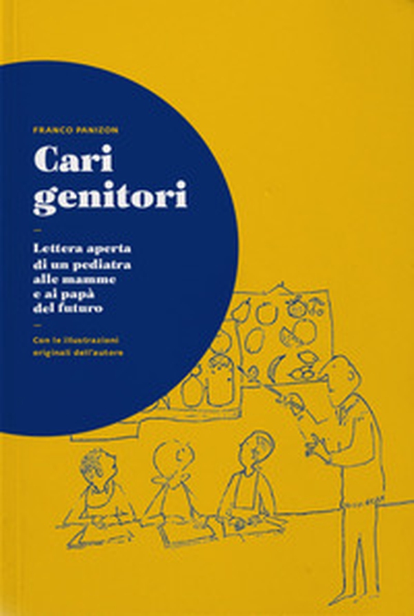 Cari genitori. Lettera aperta di un pediatra alle mamme e ai papà del futuro - Librerie.coop Cari genitori. Lettera aperta di un pediatra alle mamme e ai papà del futuro - Librerie.coop
