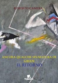 Ancora qualche sfumatura di green. Il ritorno - Librerie.coop