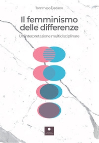 Il femminismo delle differenze. Un'interpretazione multidisciplinare - Librerie.coop Il femminismo delle differenze. Un'interpretazione multidisciplinare - Librerie.coop