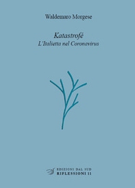 Katastrofé. L'Italietta nel Coronavirus - Librerie.coop