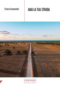 Ama la tua strada - Librerie.coop Ama la tua strada - Librerie.coop