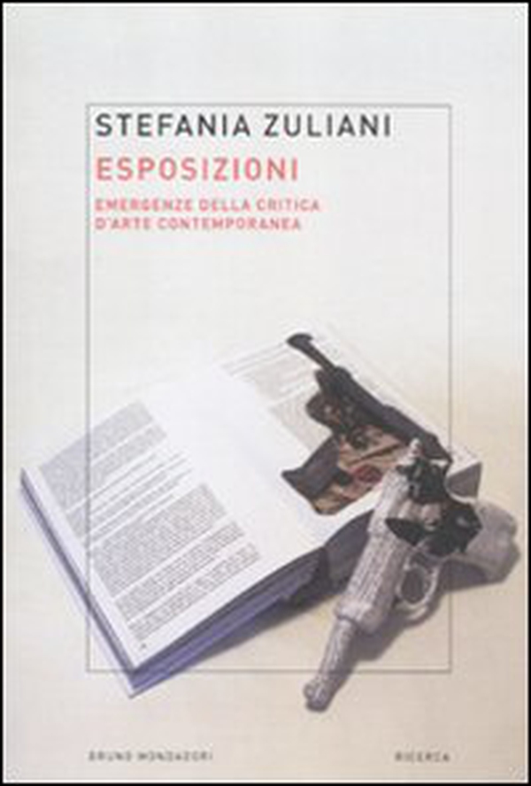 Esposizioni. Emergenze della critica d'arte contemporanea - Librerie.coop Esposizioni. Emergenze della critica d'arte contemporanea - Librerie.coop
