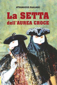 La setta dell'Aurea Croce - Librerie.coop La setta dell'Aurea Croce - Librerie.coop