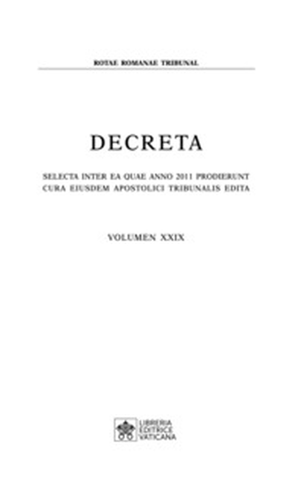 Decreta. Selecta inter ea quae anno 2011 prodierunt cura eiusdem apostolici tribunali edita - Vol. 29 - Librerie.coop Decreta. Selecta inter ea quae anno 2011 prodierunt cura eiusdem apostolici tribunali edita - Vol. 29 - Librerie.coop