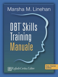 DBT® Skills Training. Manuale-Schede e fogli di lavoro. Con USB card - Librerie.coop