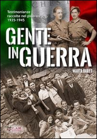 Gente in guerra. Testimonianze nel pinerolese 1935-1945 - Librerie.coop