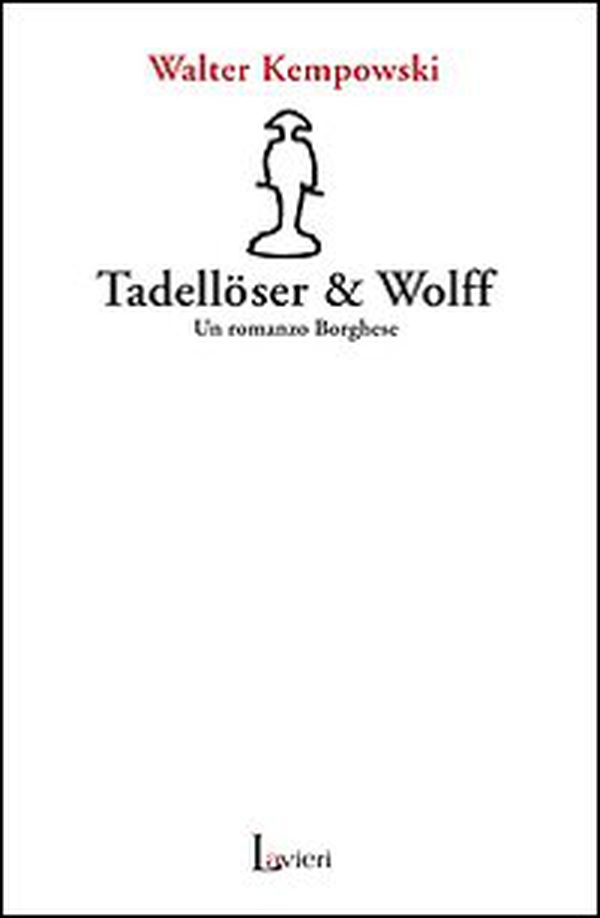 Tadellöser & Wolff. Un romanzo borghese - Librerie.coop Tadellöser & Wolff. Un romanzo borghese - Librerie.coop