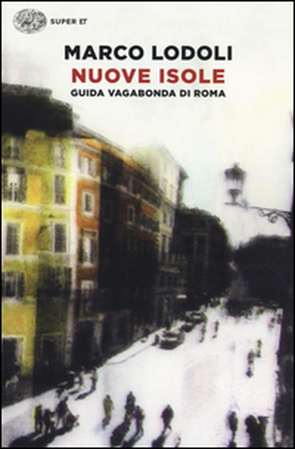 Nuove isole. Guida vagabonda di Roma - Librerie.coop Nuove isole. Guida vagabonda di Roma - Librerie.coop