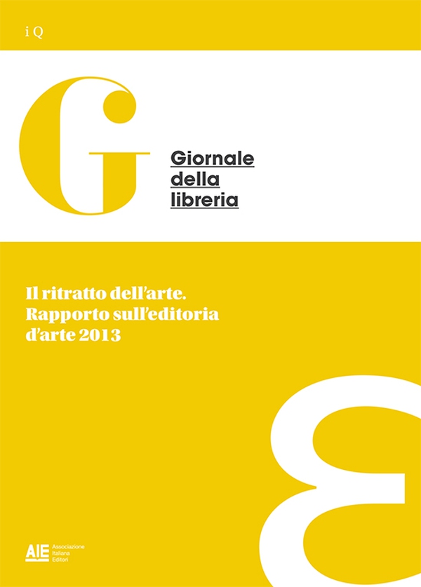 Il ritratto dell'arte. Rapporto sull'editoria d'arte 2013 - Librerie.coop Il ritratto dell'arte. Rapporto sull'editoria d'arte 2013 - Librerie.coop