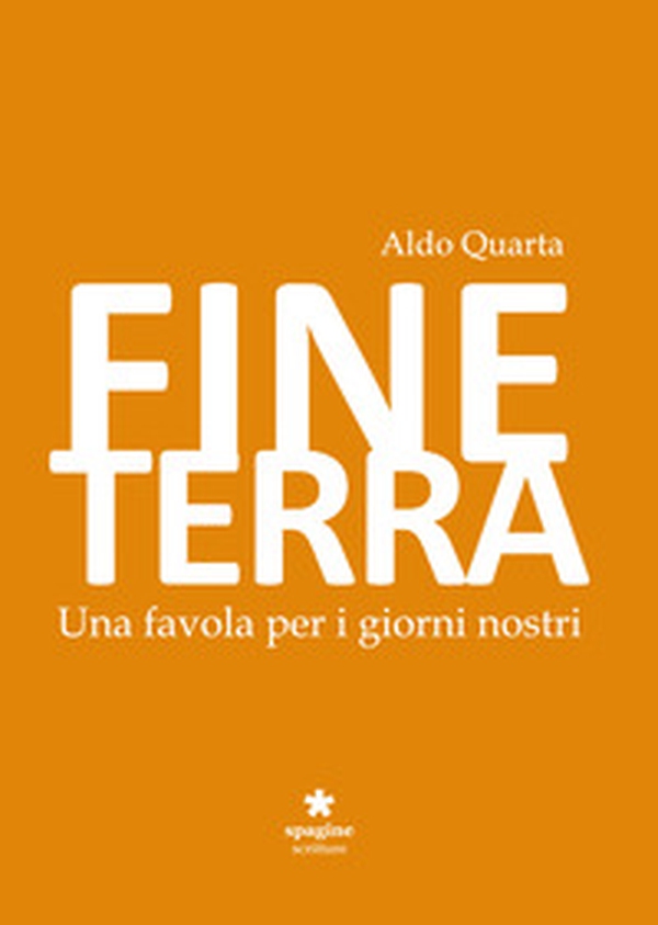 Fine terra. Una favola per i nostri anni - Librerie.coop Fine terra. Una favola per i nostri anni - Librerie.coop
