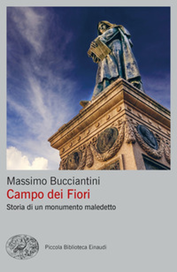 Campo dei Fiori. Storia di un monumento maledetto - Librerie.coop Campo dei Fiori. Storia di un monumento maledetto - Librerie.coop
