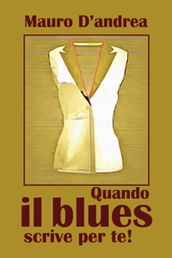 Quando il blues scrive per te! - Librerie.coop Quando il blues scrive per te! - Librerie.coop
