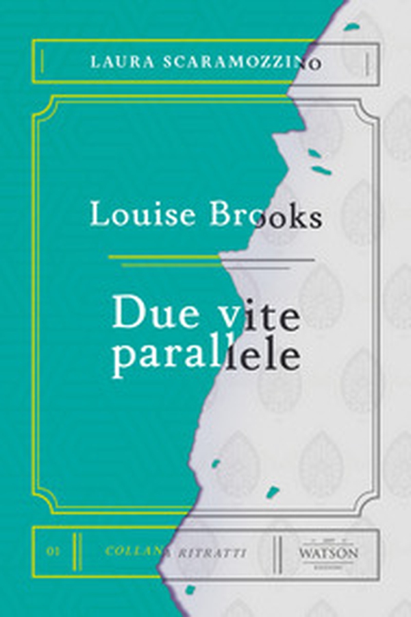 Louise Brooks. Due vite parallele - Librerie.coop Louise Brooks. Due vite parallele - Librerie.coop