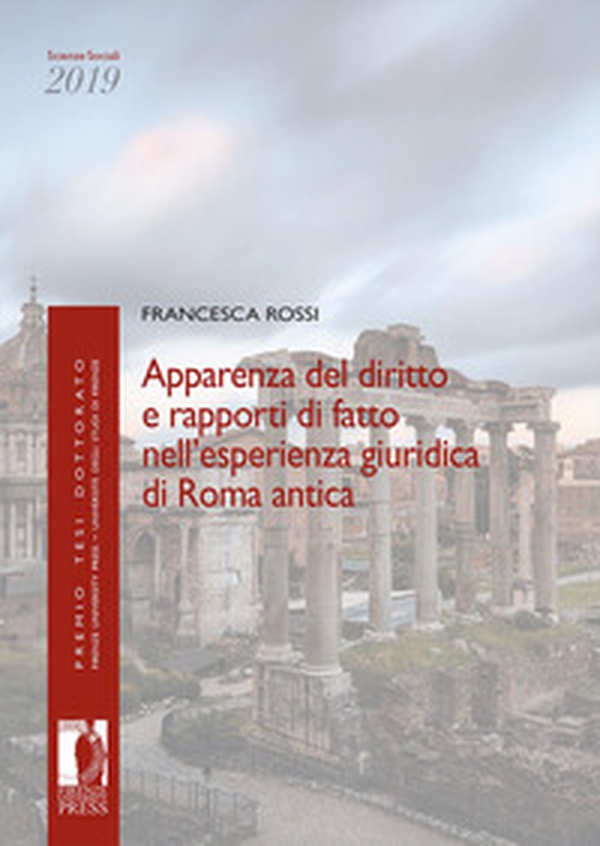Apparenza del diritto e rapporti di fatto nell'esperienza giuridica di Roma antica - Librerie.coop