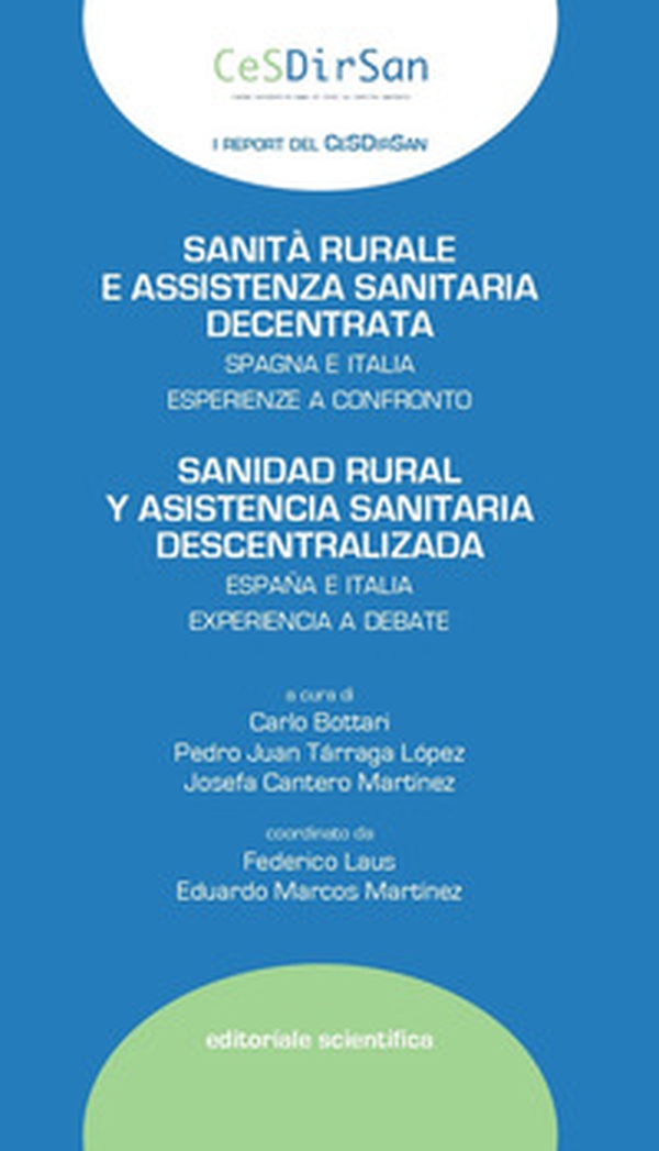 Sanità rurale e assistenza sanitaria decentrata. Spagna e Italia esperienze a confronto. Ediz. italiana e spagnola - Librerie.coop Sanità rurale e assistenza sanitaria decentrata. Spagna e Italia esperienze a confronto. Ediz. italiana e spagnola - Librerie.coop
