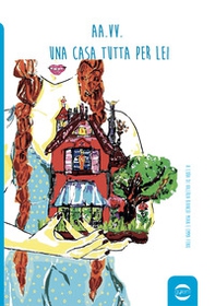 Una casa tutta per lei - Librerie.coop