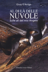 Al di là delle nuvole. Sulle ali del mio Angelo - Librerie.coop Al di là delle nuvole. Sulle ali del mio Angelo - Librerie.coop