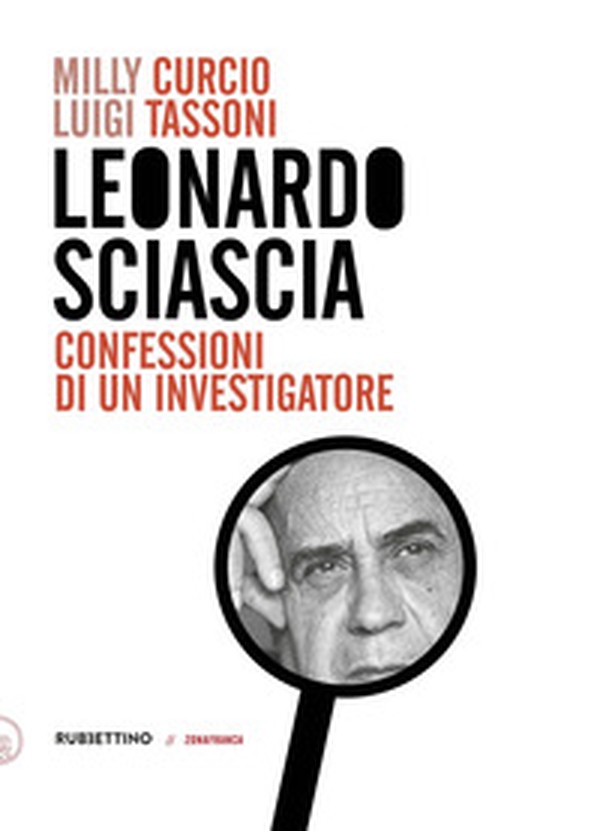 Leonardo Sciascia. Confessioni di un investigatore - Librerie.coop Leonardo Sciascia. Confessioni di un investigatore - Librerie.coop