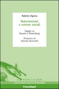 Determinismi e scienze sociali. Saggio su Darwin e Heisenberg - Librerie.coop