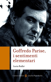 Goffredo Parise, i sentimenti elementari - Librerie.coop Goffredo Parise, i sentimenti elementari - Librerie.coop