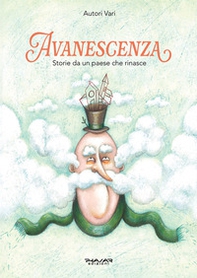 Avanescenza. Storie da un paese che rinasce - Librerie.coop