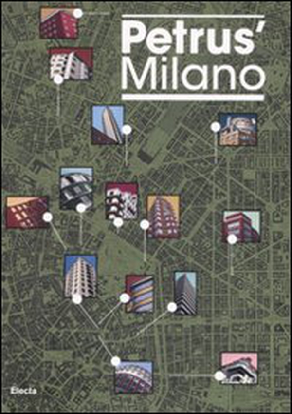 Petrus' Milano. Ediz. italiana e inglese - Librerie.coop Petrus' Milano. Ediz. italiana e inglese - Librerie.coop