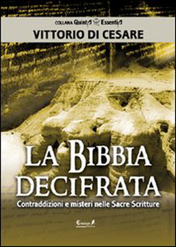 La Bibbia decifrata. Contraddizioni e misteri nelle Sacre scritture - Librerie.coop La Bibbia decifrata. Contraddizioni e misteri nelle Sacre scritture - Librerie.coop