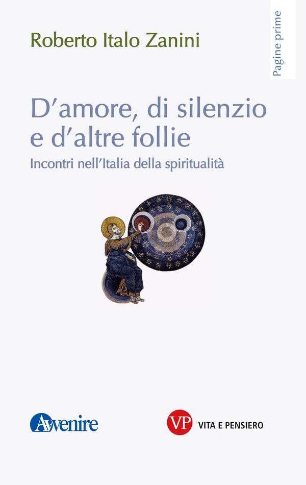 D'amore, di silenzio e di altre follie - Librerie.coop
