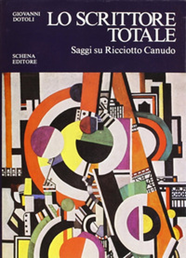Lo scrittore totale. Saggi su Ricciotto Canudo - Librerie.coop Lo scrittore totale. Saggi su Ricciotto Canudo - Librerie.coop