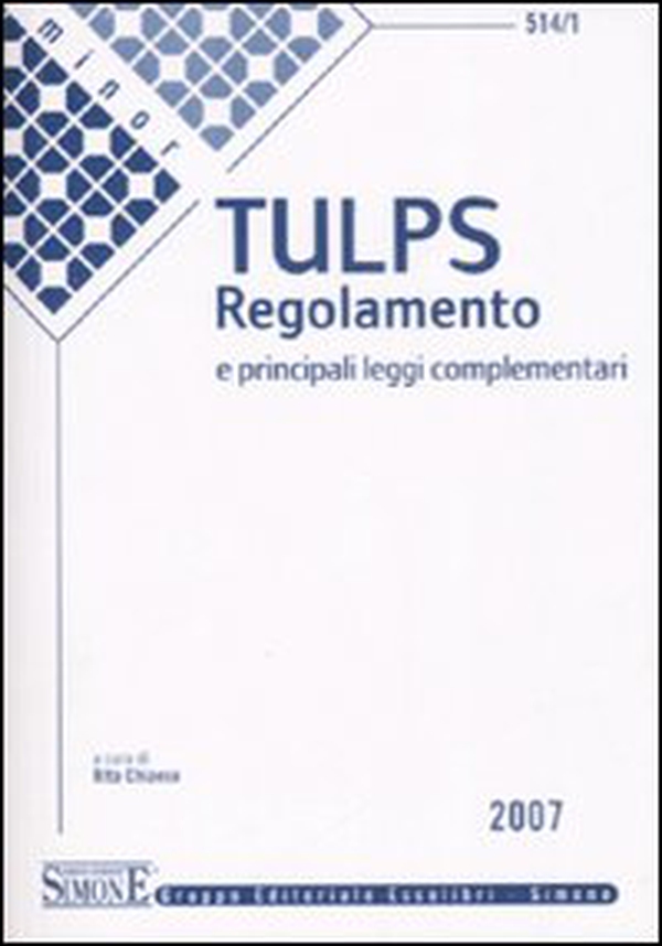 Tulps. Regolamento e leggi complementari - Librerie.coop Tulps. Regolamento e leggi complementari - Librerie.coop