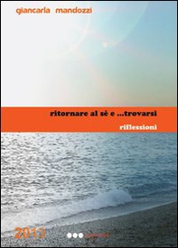 Ritornare al sé e... trovarsi. Riflessioni - Librerie.coop