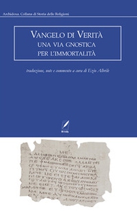 Vangelo di verità. Una via gnostica per l'immortalità - Librerie.coop Vangelo di verità. Una via gnostica per l'immortalità - Librerie.coop