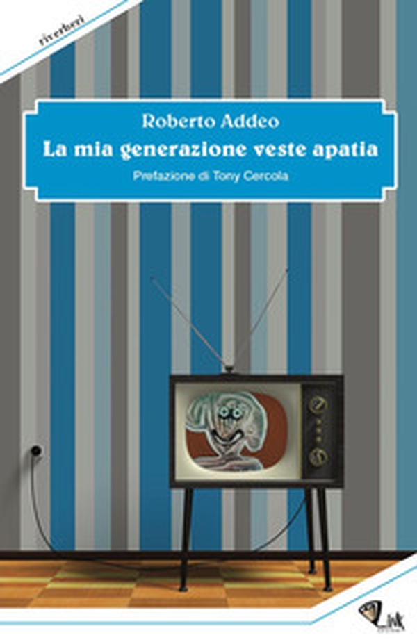 La mia generazione veste apatia - Librerie.coop La mia generazione veste apatia - Librerie.coop