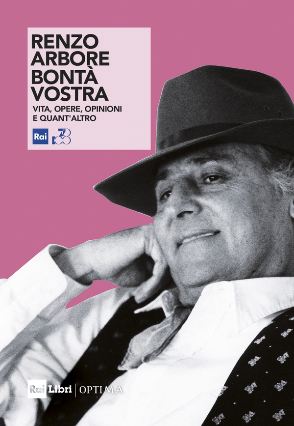Renzo Arbore Bontà vostra - Librerie.coop