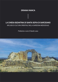 La chiesa bizantina di Santa Sofia di Sarcidano - Librerie.coop