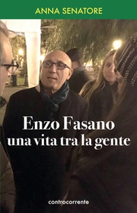 Enzo Fasano, una vita tra la gente - Librerie.coop