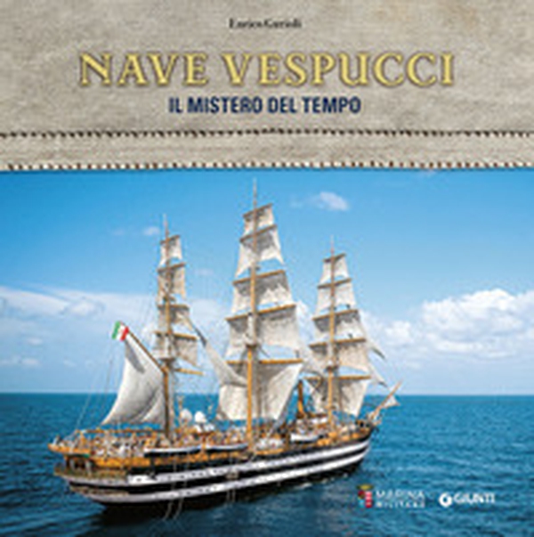 Nave Vespucci. Il mistero del tempo - Librerie.coop Nave Vespucci. Il mistero del tempo - Librerie.coop