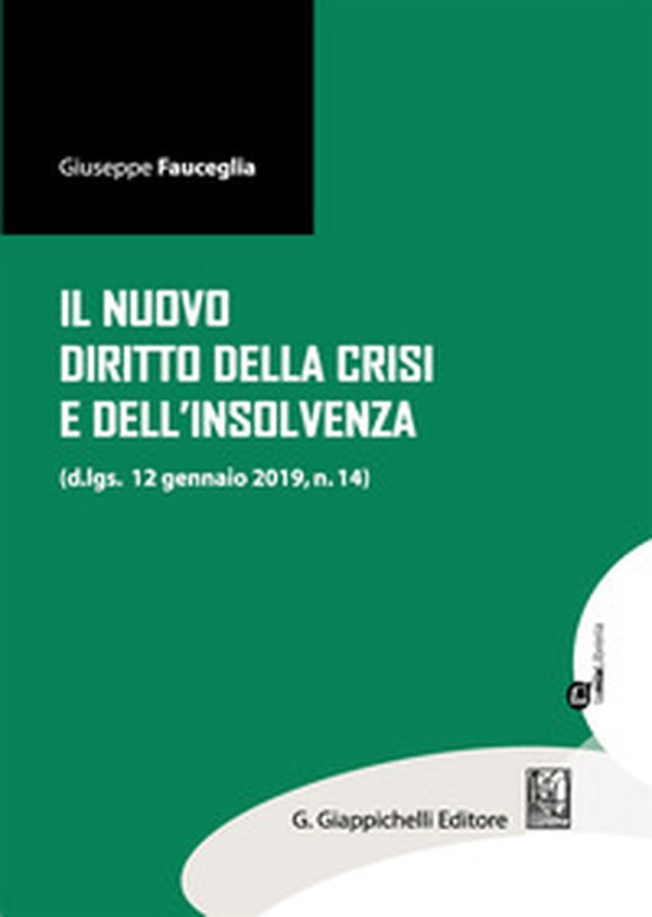 Il nuovo diritto della crisi e dell'insolvenza (d.lgs. 12 gennaio 2019, n.14) - Librerie.coop