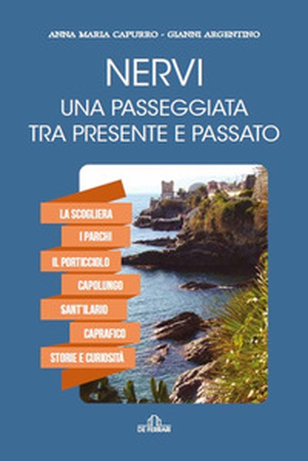 Nervi. Una passeggiata tra presente e passato - Librerie.coop Nervi. Una passeggiata tra presente e passato - Librerie.coop