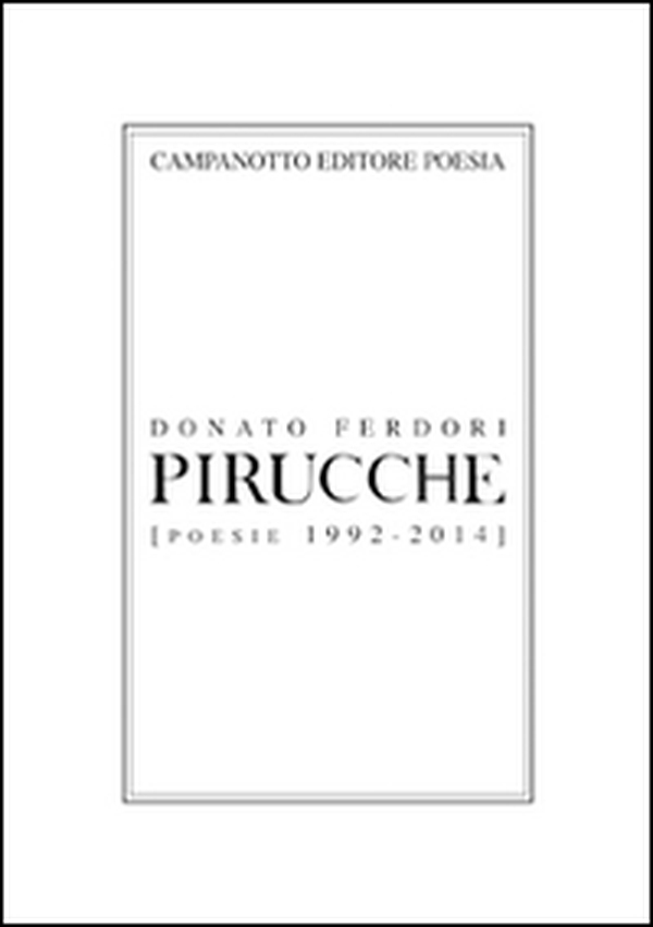 Pirucche (Poesie 1992-2014) - Librerie.coop Pirucche (Poesie 1992-2014) - Librerie.coop